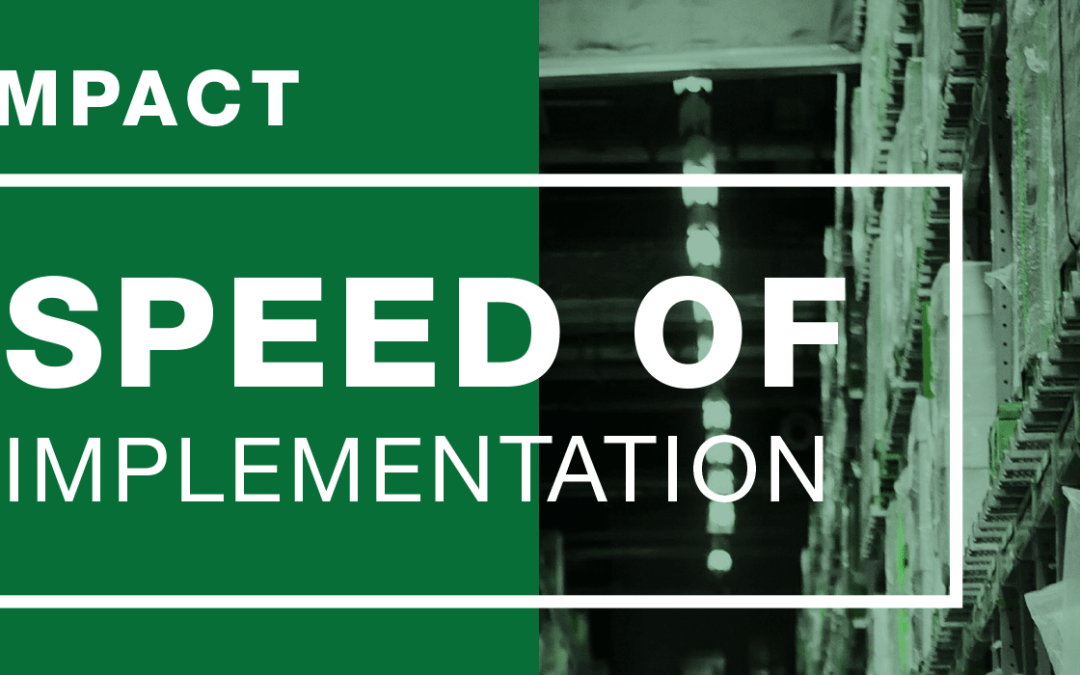 Speed of Implementation