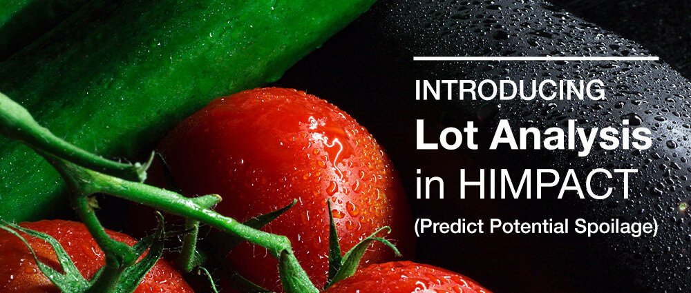 Closeup of fresh tomatoes on the vine with text that reads Introducing Lot Analysis in HIMPACT (Predict Potential Spoilage)