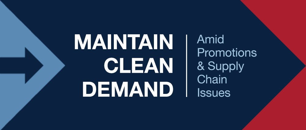 Maintain Clean Demand Amid Promotions & Supply Chain Issues