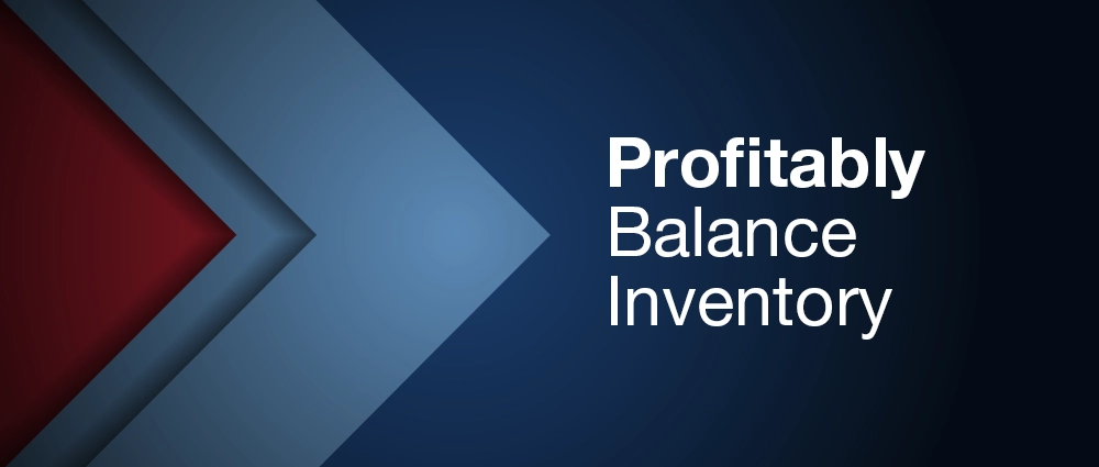 Big arrows on the left pointing to the words profitably balance inventory on the right.