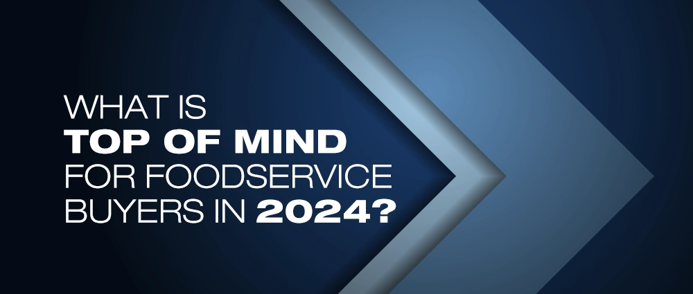 Top of Mind for Foodservice Buyers in 2024: Insights from IFDA Solutions, UniPro, and Golbon Conferences